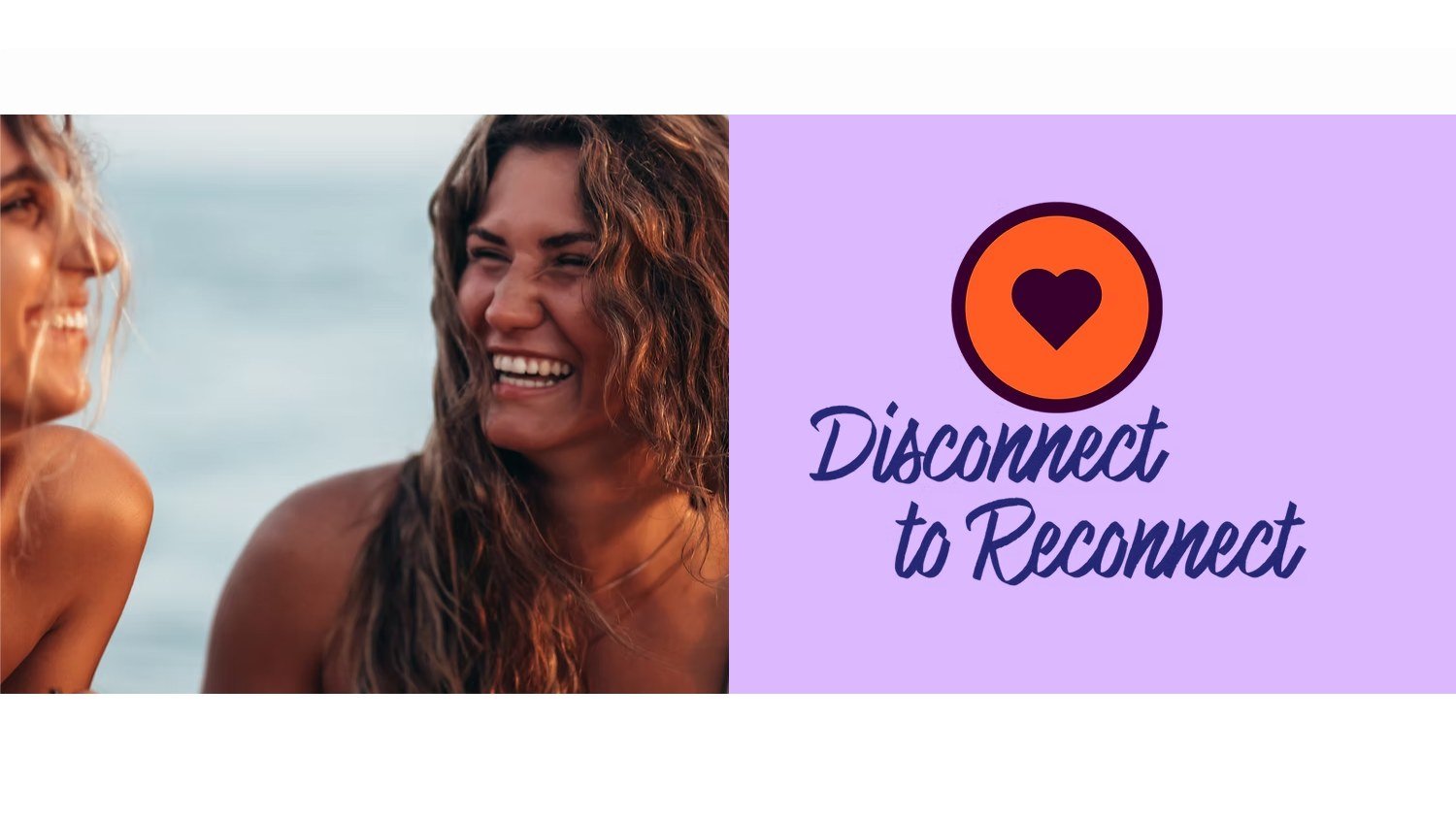MindWell Retreats brand positioning: the Disconnect to Reconnect line on lilac beside a photograph of two women laughing